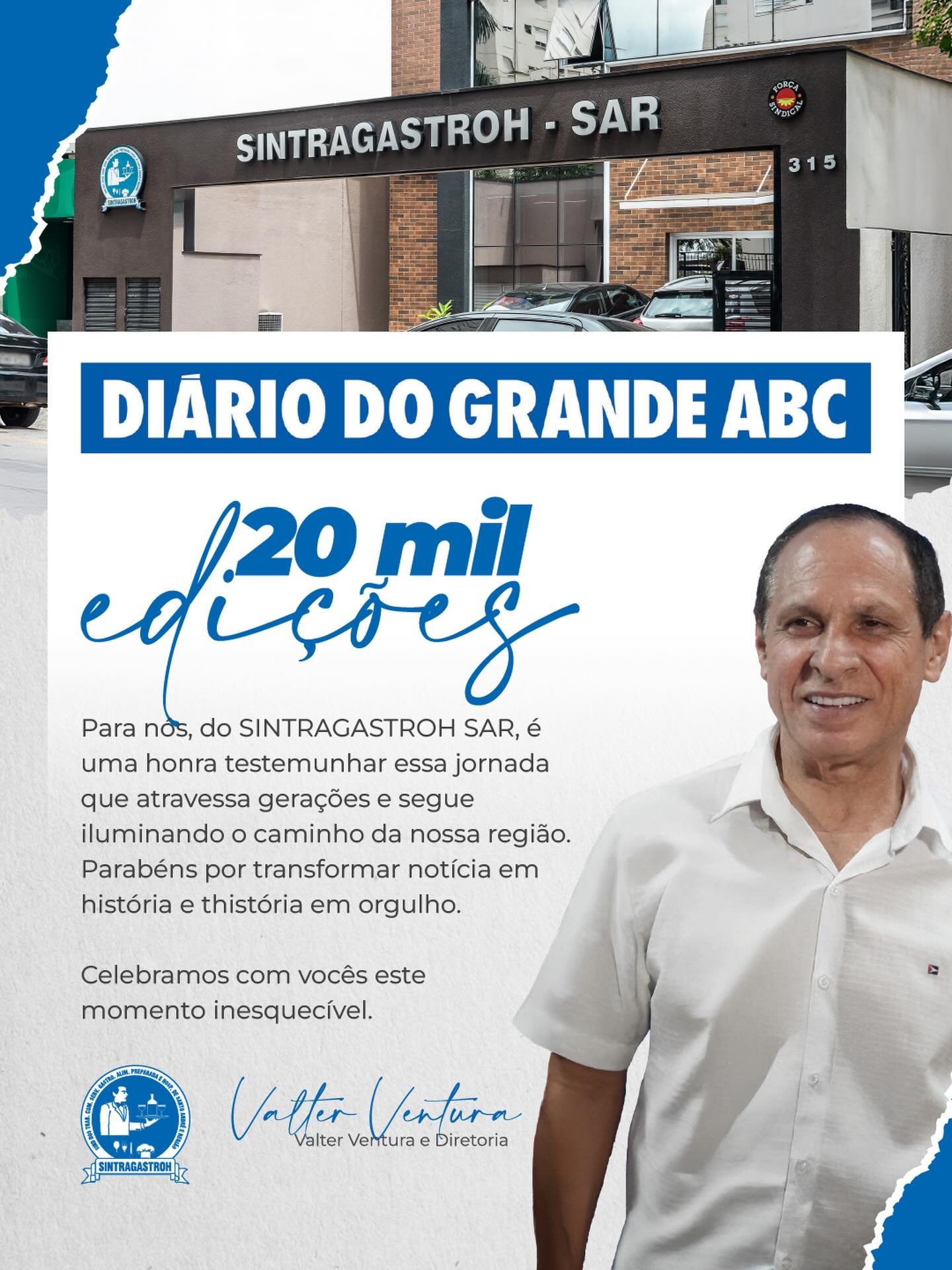 🗞️ @diariodograndeabc chega à sua 20.000ª edição deixando um legado de memória, coragem e verdade.
Para nós, do SINTRAGASTROH SAR, é uma honra testemunhar essa jornada que atravessa gerações e segue iluminando o caminho da nossa região.Parabéns por transformar notícia em história e história em orgulho. Celebramos com vocês este momento inesquecível.Valter Ventura e Diretoria
SINTRAGASTROH SAR