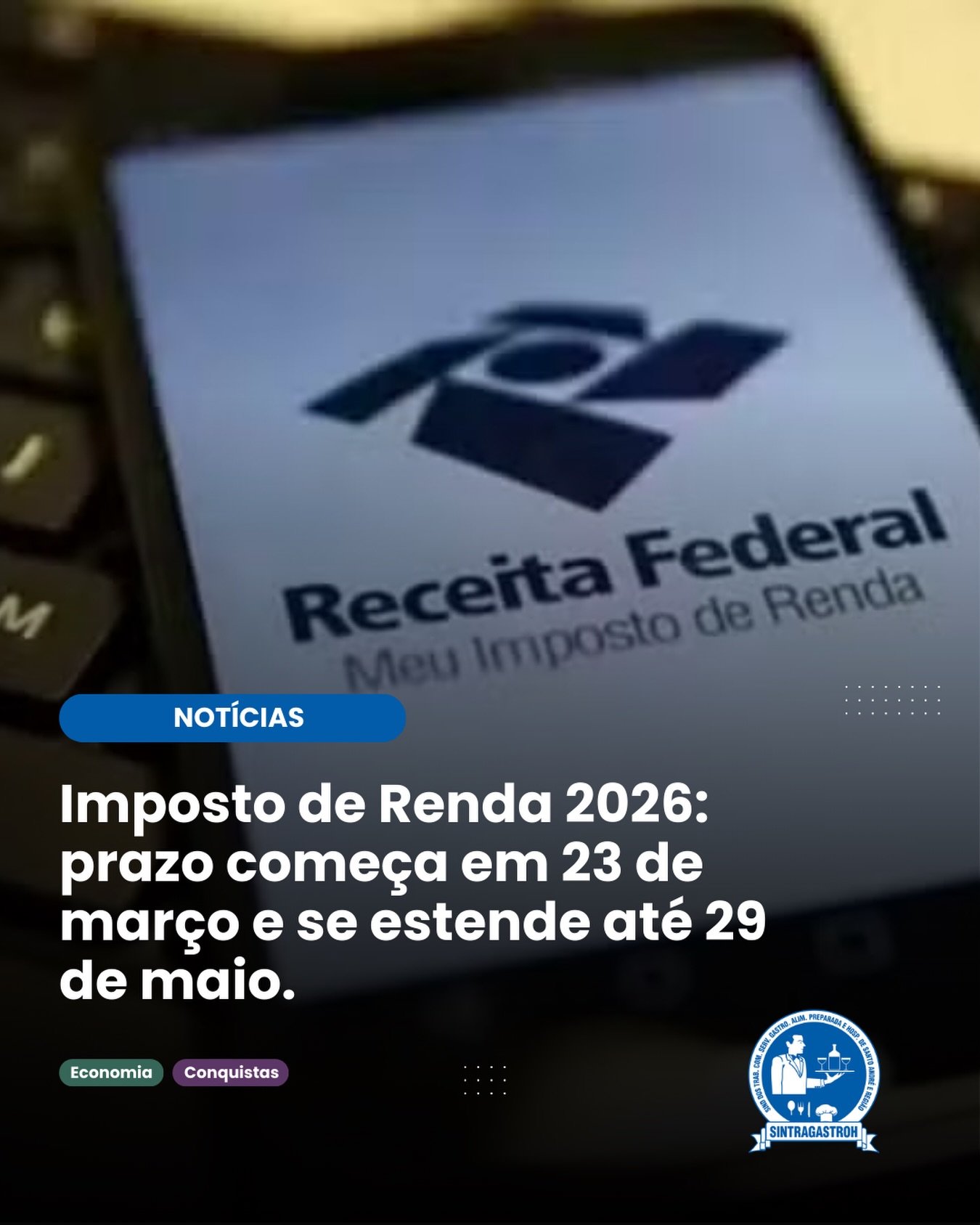 ATENÇÃO TRABALHADOR (A) — VOCÊ QUE TEVE RENDIMENTOS ATÉ R$ 5.000 MENSAL ESTÁ ISENTO! 😉A Receita Federal informou nesta segunda-feira (16) que o prazo de apresentação da declaração do Imposto de Renda de 2026, ano-base 2025, começa em 23 de março e se estende até 29 de maio.Serão pouco mais de dois meses para o contribuinte acertar as contas com o Leão. O prazo e as regras constam no Diário Oficial da União (DOU).A entrega da declaração depois do prazo legal terá o valor mínimo de R$ 165,74 e valor máximo correspondente a 20% (vinte por cento) do imposto sobre a renda devido.As mudanças na faixa de isenção do Imposto de Renda, para quem ganha até R$ 5 mil, e redução do imposto para quem recebe até R$ 7,35 mil, não têm efeito na declaração de ajuste anual de 2026.Isso porque a declaração deste ano se refere a fatos geradores ocorridos no ano passado, o chamado “ano-base” da declaração. A ampliação da faixa de isenção terá efeitos na declaração anual de ajuste somente em 2027.A entrega da declaração anual de ajuste do IR 2026 poderá ser feita pela internet, mediante a utilização do programa de transmissão, ou em mídia removível, às unidades da Secretaria Especial da Receita Federal do Brasil, durante o horário de expediente.NÃO FIQUE SÓ FIQUE SÓCIO! ✋🏻
http://sintragastrohsar.com.br/Sede: Av. Padre Anchieta, 315 - Santo André
☎️ (11) 4979-4420
✅ (11) 94724-1425SubSede: Pç. 22 de Novembro, 102 Sala 118 - Mauá
☎️ (11) 4519-7002
✅ (11) 94701-6449