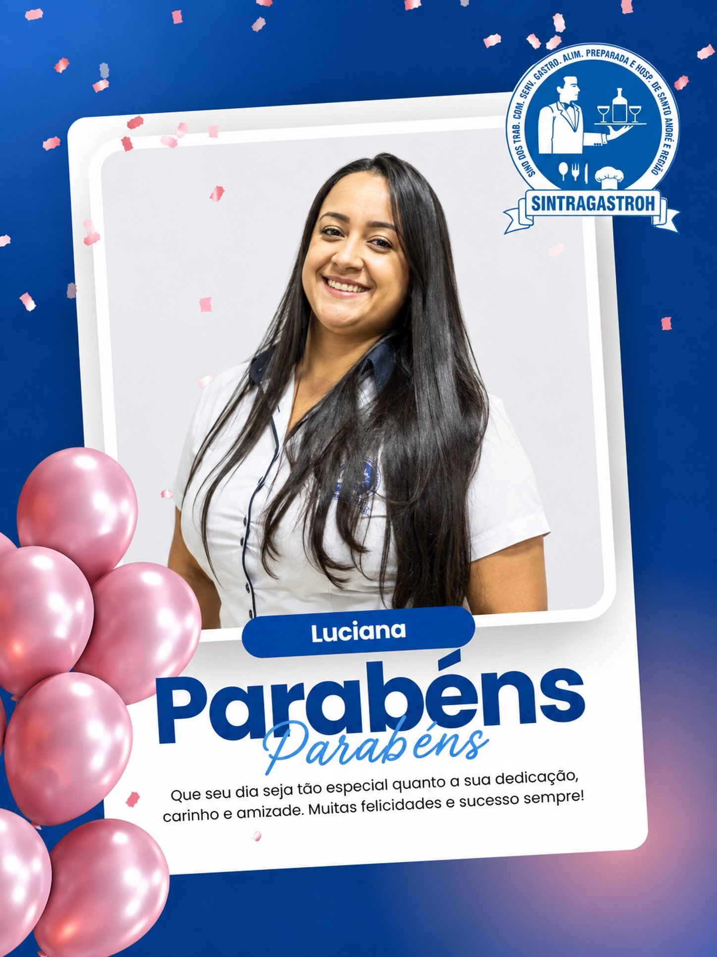 Parabéns Luciana 🎉🎈Toda a equipe do SINTRAGASTROH SAR deseja um feliz aniversário! 🥳Que seu novo ciclo seja repleto de saúde, felicidade, conquistas e muitos momentos especiais. Que nunca faltem motivos para sorrir e celebrar!Muitas felicidades e sucesso sempre! 🎂👏💙