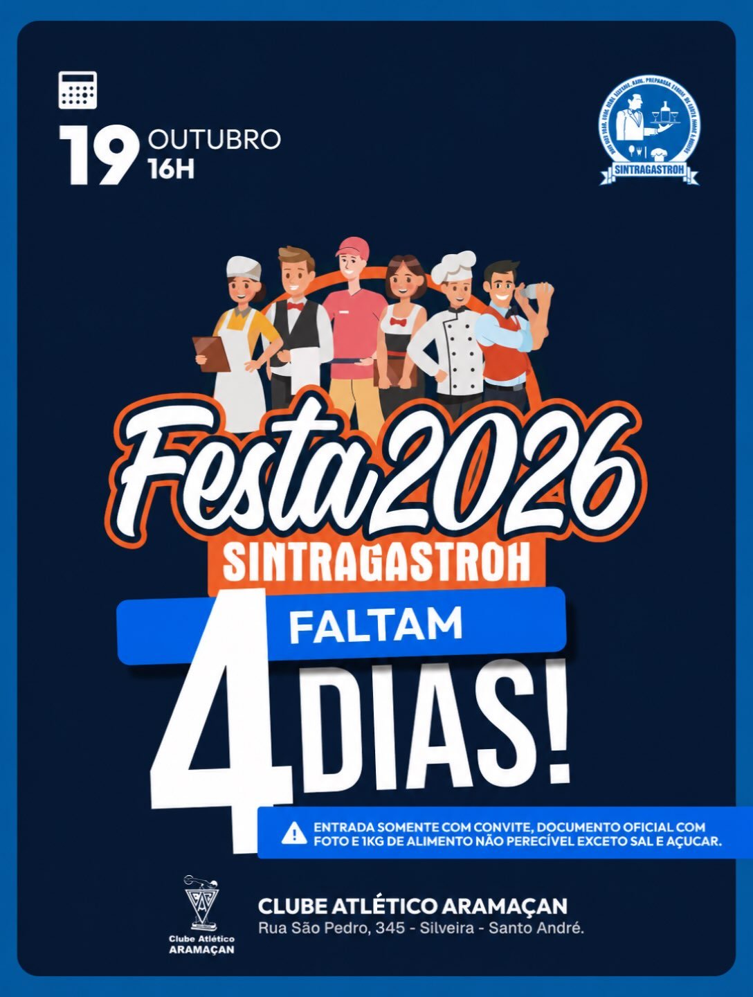 🎉 FALTAM APENAS 4 DIAS PARA A FESTA SINTRAGASTROH 2026!A contagem regressiva começou! ⏳🥳Está chegando o grande dia de reunir a nossa categoria para uma festa especial, preparada com muito carinho para os trabalhadores e trabalhadoras do setor de gastronomia e hotelaria!🎶 Muita alegria, diversão e momentos inesquecíveis esperam por vocês!📅 19 de outubro
🕓 A partir das 16h
📍 Clube Atlético Aramaçan
Rua São Pedro, 345 – Silveira, Santo André.⚠️ IMPORTANTE: A entrada será permitida somente mediante apresentação do convite, documento oficial com foto e 1 kg de alimento não perecível (exceto sal e açúcar).💙🧡 SINTRAGASTROH – União, Força, Trabalho e Respeito!