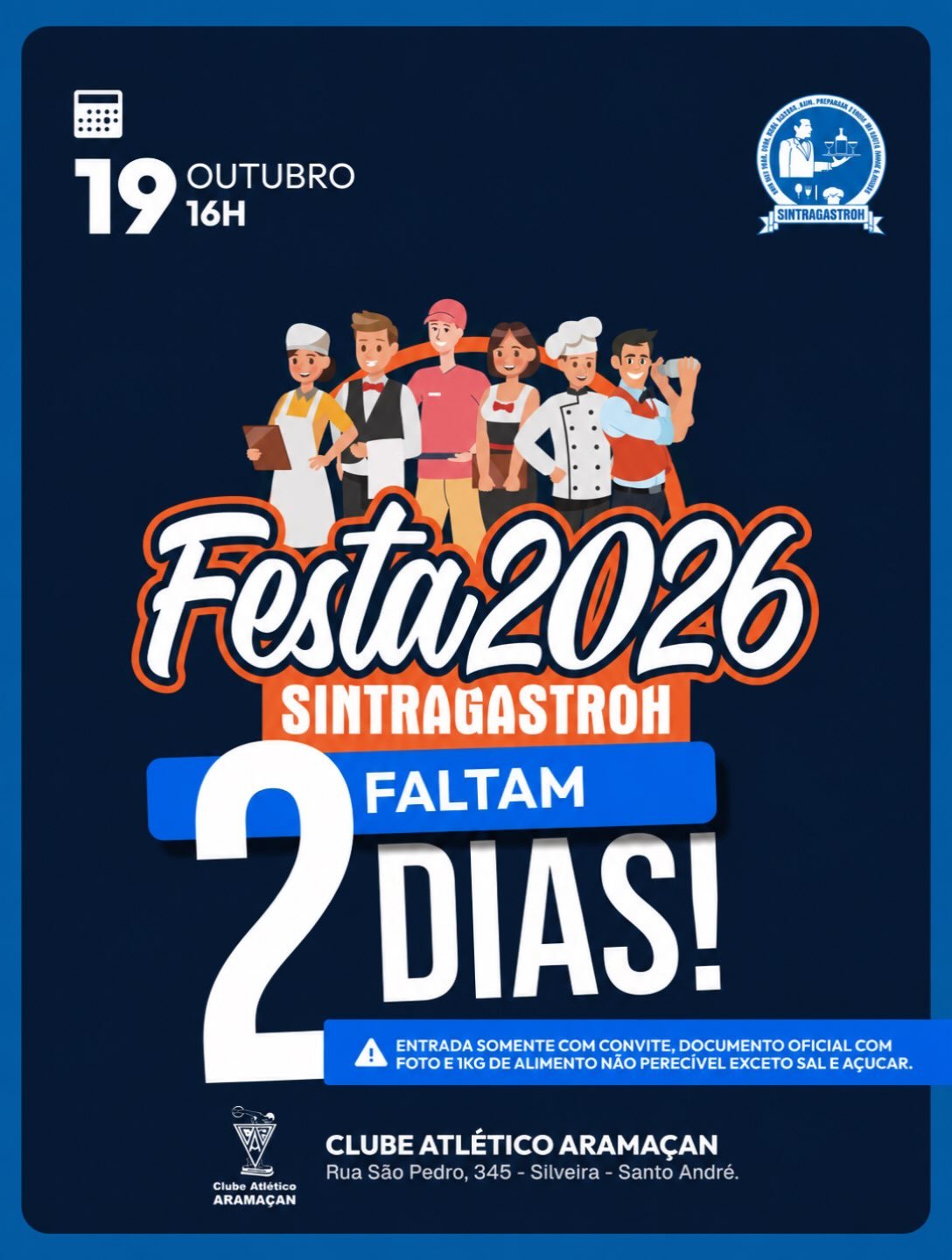 🎉 FALTAM APENAS 2 DIAS PARA A FESTA SINTRAGASTROH 2026!A contagem regressiva começou! ⏳🥳Está chegando o grande dia de reunir a nossa categoria para uma festa especial, preparada com muito carinho para os trabalhadores e trabalhadoras do setor de gastronomia e hotelaria!🎶 Muita alegria, diversão e momentos inesquecíveis esperam por vocês!📅 19 de outubro
🕓 A partir das 16h
📍 Clube Atlético Aramaçan
Rua São Pedro, 345 – Silveira, Santo André.⚠️ IMPORTANTE: A entrada será permitida somente mediante apresentação do convite, documento oficial com foto e 1 kg de alimento não perecível (exceto sal e açúcar).💙🧡 SINTRAGASTROH – União, Força, Trabalho e Respeito!