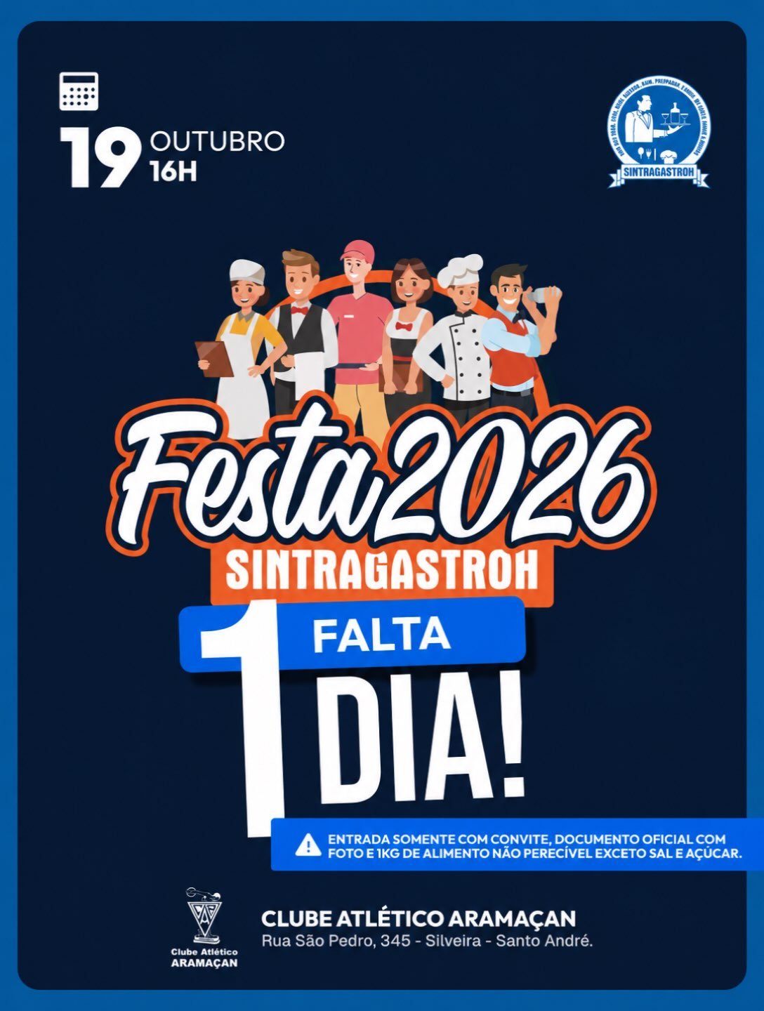 🎉 FALTAM APENAS 1 DIA PARA A FESTA SINTRAGASTROH 2026!A contagem regressiva começou! ⏳🥳Está chegando o grande dia de reunir a nossa categoria para uma festa especial, preparada com muito carinho para os trabalhadores e trabalhadoras do setor de gastronomia e hotelaria!🎶 Muita alegria, diversão e momentos inesquecíveis esperam por vocês!📅 19 de outubro
🕓 A partir das 16h
📍 Clube Atlético Aramaçan
Rua São Pedro, 345 – Silveira, Santo André.⚠️ IMPORTANTE: A entrada será permitida somente mediante apresentação do convite, documento oficial com foto e 1 kg de alimento não perecível (exceto sal e açúcar).💙🧡 SINTRAGASTROH – União, Força, Trabalho e Respeito!